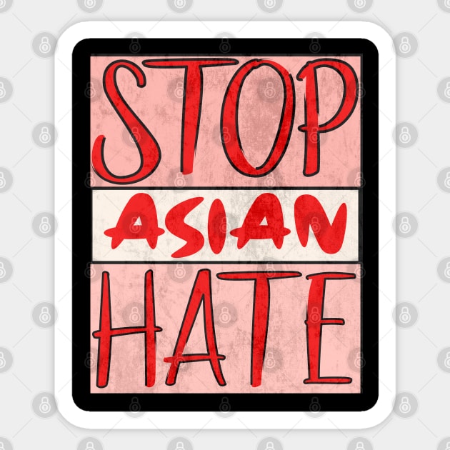 Stop Asian Hate - Anti Asian Racism Awareness Sticker by alcoshirts